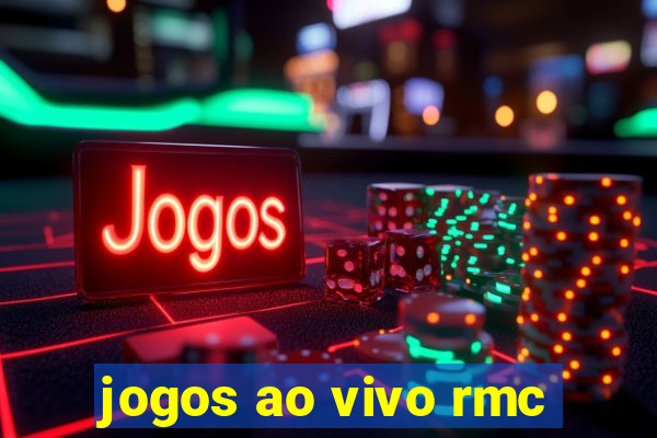 jogos ao vivo rmc